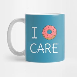 Funny I Donut Care Pun T-Shirt Mug